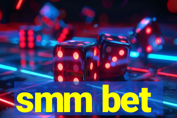 smm bet